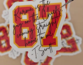 Karma Is The Guy on the Chiefs Sticker – Swiftie & Football Fan Vinyl Sticker