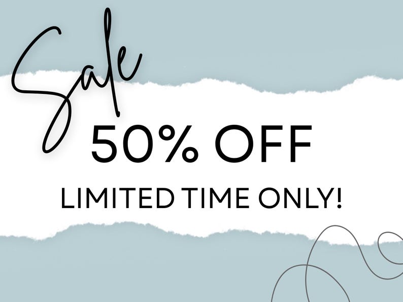 May include: A graphic design featuring a light blue background with a torn white paper overlay. The text reads Sale in a black script font, followed by 50% OFF and LIMITED TIME ONLY! in a bold, black sans-serif typeface. A thin black line swirl is visible.