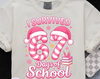 I Survived 67 Six Seven Days of School Png, Teacher School Digital download