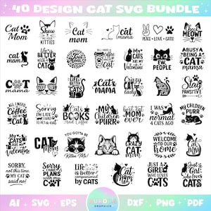 May include: A collection of 40 black and white cat-themed SVG designs. The designs include phrases like "Cat Mom," "Crazy Cat Lady," and "Life is better with cats," along with cat illustrations. The designs are suitable for various crafting projects.