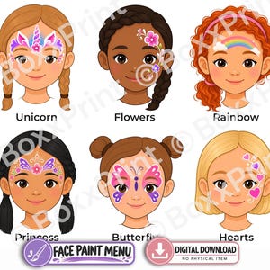 May include: A digital face paint menu featuring six illustrations of faces with different designs: a unicorn, flowers, a rainbow, a princess crown, a butterfly, and hearts. The text includes the labels for each design and the words FACE PAINT MENU.