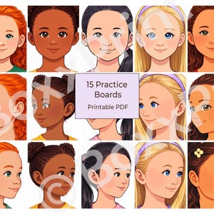 May include: A set of 15 illustrated practice boards showcasing diverse portraits of young girls with various skin tones, hair colours, and hairstyles. The portraits are in both front and profile views. The text "15 Practice Boards Printable PDF" is displayed in a rectangular box.
