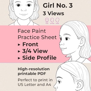Puede incluir: Hoja de práctica de pintura facial imprimible en PDF en blanco y negro. La hoja presenta tres vistas de la cara de una niña: frontal, 3/4 de vista y perfil lateral. El texto en la hoja dice "Girl No. 3 3 Views" y "Face Paint Practice Sheet".