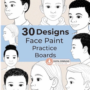 Puede incluir: Una descarga digital con 30 Designs Face Paint Practice Boards. La imagen muestra varias ilustraciones en blanco y negro de rostros infantiles en diferentes ángulos y peinados, sobre un fondo de color beige claro y azul.