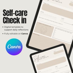May include: Two digital tablets showing a "Self-care Daily Check In" template. The template includes sections for daily reflections, water intake, and priorities. The text "Self-care Check In" is displayed, along with the Canva logo.