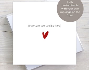 Personalised Add Your Own Text Card | Minimalist Card For Partner, Wife, Husband | Red Heart Greeting Card For Birthday & Anniversary