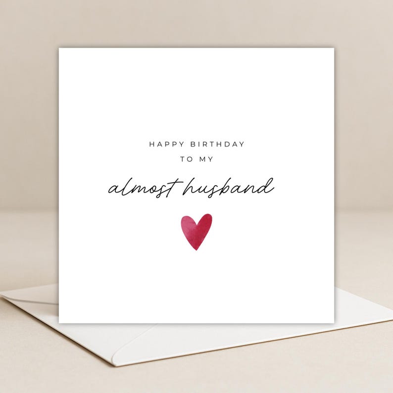 Minimalist greeting card printed on white 300gsm cardstock with text saying 'Happy Valentine's Day to My Almost Husband/Wife'.
Simple romantic design with multiple variations, with white envelope.
