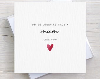 Personalised Mother's Day Card - I'm So Lucky to Have a Mum Like You | Minimalist 6x6 Hammered Card | Custom Card For Grandma, Auntie, Mum