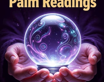 May include: A glowing crystal ball with swirling purple and blue energy is held in cupped hands. The words "Palm Readings" are displayed in gold lettering above the crystal ball. The background is a dark purple.