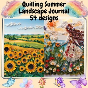 Pode incluir: Um diário de arte quilling com o texto "Quilling Summer Landscape Journal 54 designs". O diário apresenta dois designs de paisagens: um campo de girassóis e uma mulher em um campo de flores. Borboletas e flores decorativas circundam o diário.