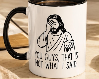Ragazzi, non è quello che ho detto Tazza di Gesù, Tazza cristiana divertente, Tazza da caffè decorativa 11 oz 15 oz