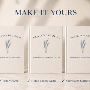 Puede incluir: Tres libros de tapa dura color blanco hueso con texto azul oscuro e ilustraciones de trigo. Las portadas presentan el texto MAKE IT YOURS en la parte superior, seguido de nombres personalizados como WALLACE BREAD CO., OLIVIA'S BREAD CO. y DOUGHBI-WAN BREAD CO.