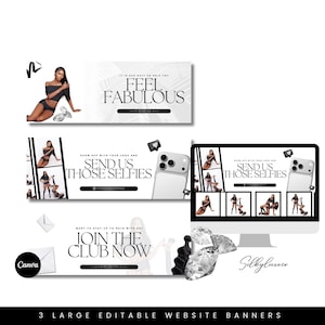 May include: Three large, editable website banners with a black and white theme. The banners feature text like "Feel Fabulous", "Send Us Those Selfies", and "Join The Club Now". The banners also include images of a woman and a smartphone.