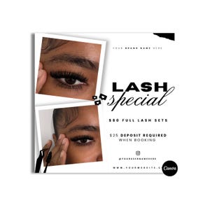 May include: A promotional graphic for lash extensions. The design features two close-up photos of eyes with long lashes. Text includes "LASH special", "$80 full lash sets", and "$25 deposit required when booking". The brand name and social media handle are also displayed.
