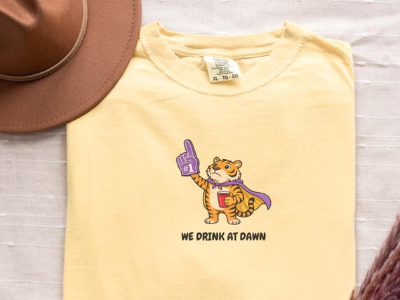 LSU Tailgate Shirt, We Drink at Dawn, Whimsical Tiger, lsu gifts