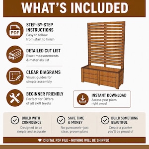 May include: A digital PDF plan for a wooden planter with a trellis. The image includes step-by-step instructions, a detailed cut list, and clear diagrams. The text says "What's Included" and "Instant Download".