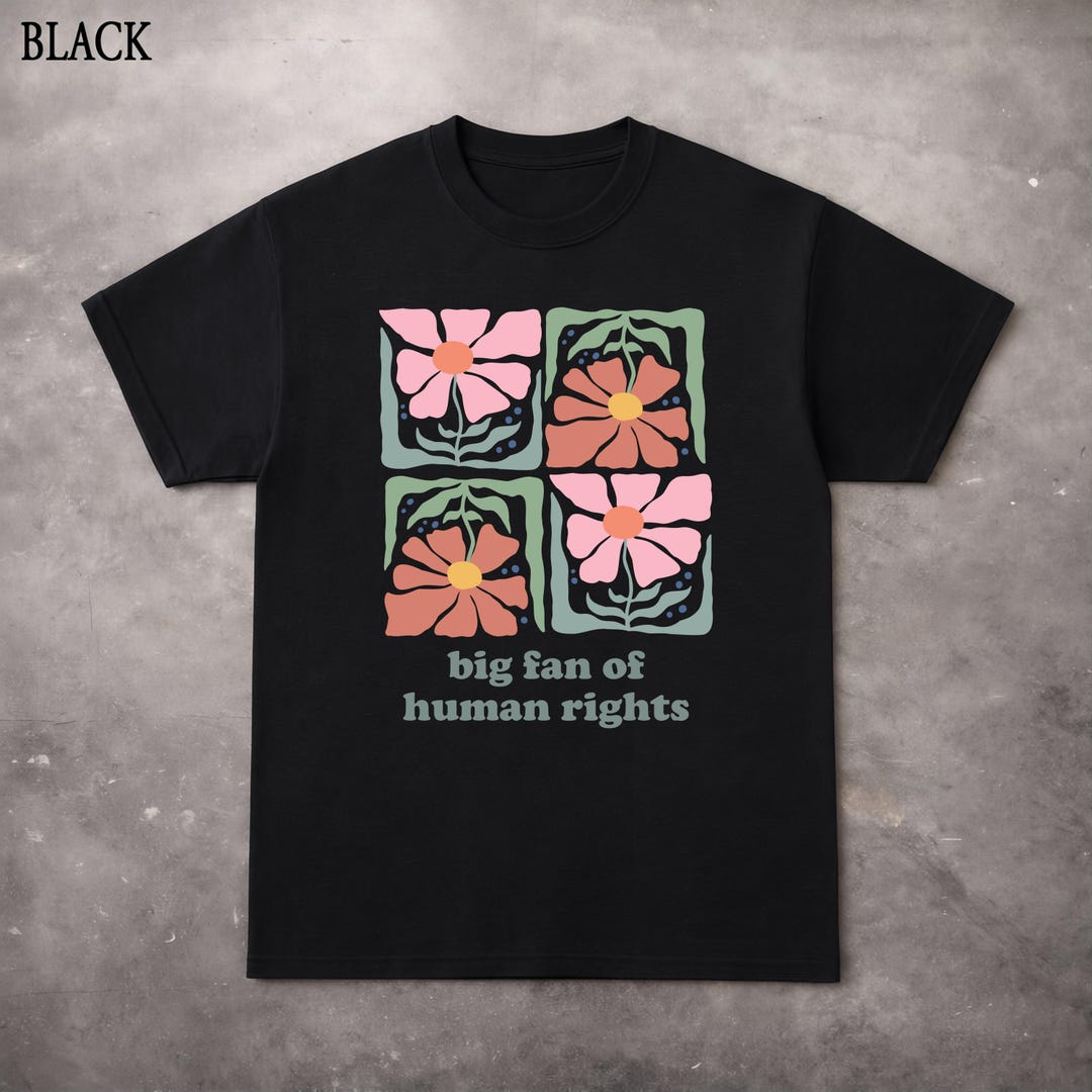 Big Fan of Human Rights, Protest Shirt, Human Rights Shirt, Pro ...
