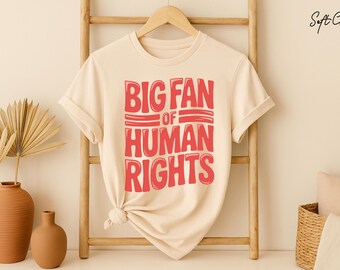 Human Rights Shirt, Feminist Equality Activism Tee