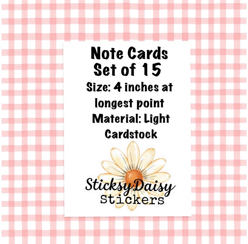 May include: A white card with the text "Note Cards Set of 15" and "Size: 4 inches at longest point". A daisy illustration and the text "Sticksy Daisy Stickers" are also present. The background is a pink and white gingham pattern.