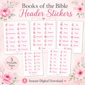 May include: A set of five printable pages featuring Books of the Bible header stickers. Each sticker has a white background with pink floral accents and black text. The title reads Books of the Bible Header Stickers with 5 Printable Pages.