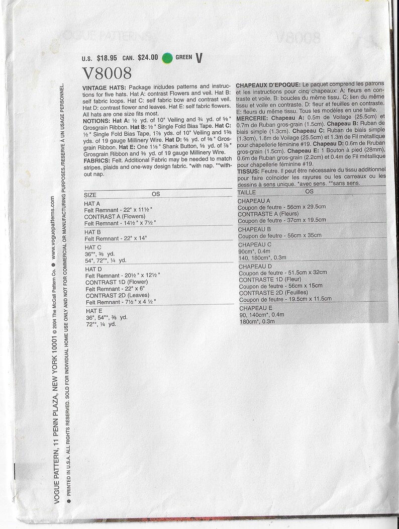May include: A vintage Vogue pattern for five hats, including instructions and fabric requirements. The pattern includes measurements in inches and yards for felt remnants, veiling, and grosgrain ribbon. The pattern is for hats in one size.