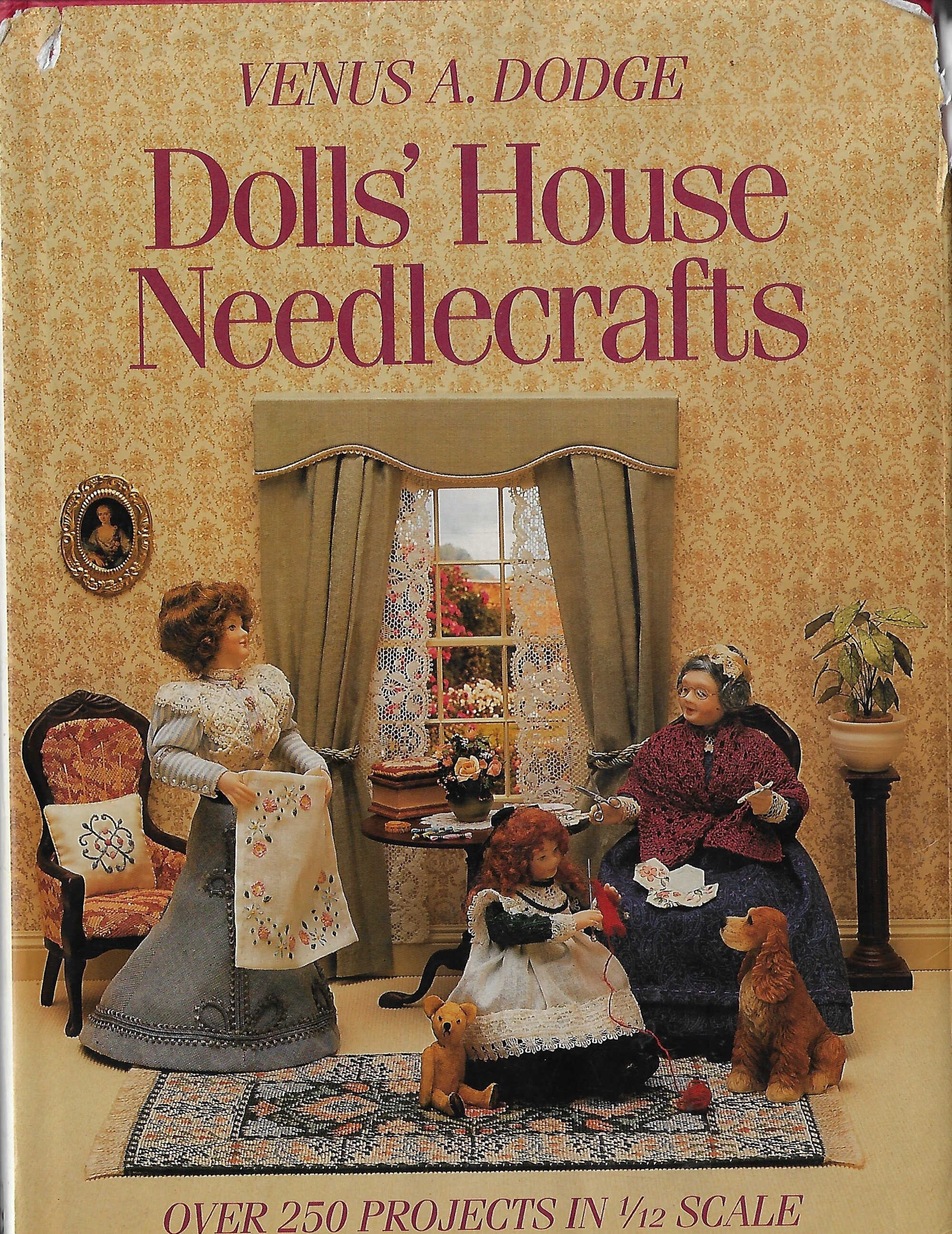 1990s Doll's House Needlecrafts Book by Venus A Dodge Over 250