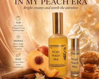 In my Peach era- Perfume Oil: Sweet Peach Vanilla Caramel Cream Fruity Gourmand Fragrance