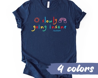 Kidcore Clowncore T-Shirt: Slowly Going Insane