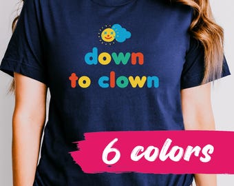Down To Clown Kidcore Clowncore Aesthetic T-Shirt