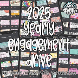 May include: A collection of smartphone screens displaying graphics with text, including "2025 Yearly Engagement Drive" and "May-December / 8 months of drives / 248 graphics total." The graphics feature various designs and text.