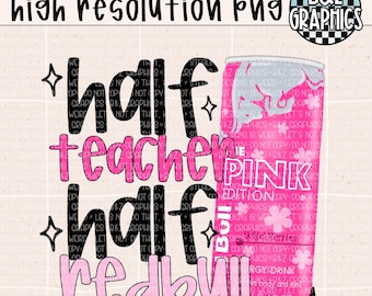 Half Teacher Half Red Bull CUSTOM PNG | Energy Drink | Pink | Trending | Sparkles