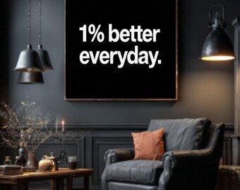 1% Better Everyday Wall Art – Minimalist Motivational Quote in White on Black, Modern Poster, Canvas or Framed Canvas