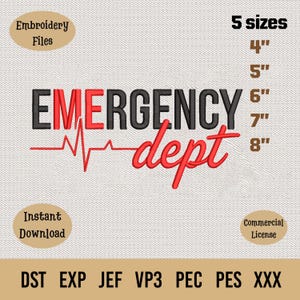 Puede incluir: Un diseño de archivo de bordado con las palabras "EMERGENCY dept" en rojo y negro, con una línea de latido cardíaco roja. Incluye texto que dice "Archivos de bordado", "Descarga instantánea", "Licencia comercial" y "5 tamaños" de 10.16cm a 20.32cm.