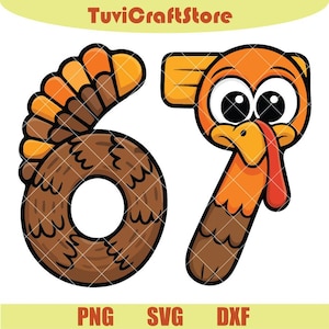 67 Turkey Thanksgiving Png Cute Turkey Funny 6 7 Meme Svg Thanksgiving Kids Svg Sarcastic Thanksgiving Svg Gift Png Dxf files