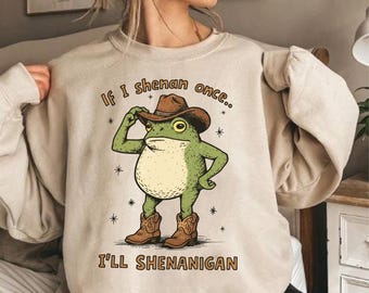 Si hago Shenan una vez, haré Shenanigan Png Cowboy Frog Mental Health Png Trendy Png Funny Western Png Sarcactic Png Sublimation Design Dtf