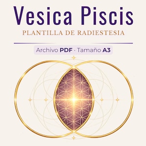 May include: A digital graphic featuring the text Vesica Piscis and Plantilla de Radiestesia. Below, the text Archivo PDF Tamaño A3 appears. The central design shows two overlapping gold circles forming a central almond shape with a flower pattern.