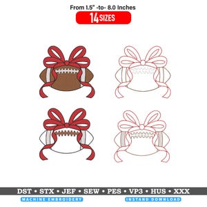 May include: A digital machine embroidery design featuring four variations of a football adorned with a red bow. The text reads From 1.5"-to- 8.0 Inches, 14 SIZES, and DST STX JEF SEW PES VP3 HUS XXX MACHINE EMBROIDERY INSTAND DOWNLOAD.