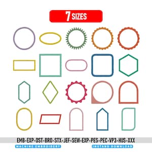 May include: A collection of twenty colorful machine embroidery frame designs in various shapes including circles, squares, rectangles, hexagons, and arches. The text 7 SIZES appears at the top, and EMB-EXP-DST-BRO-STX-JEF-SEW-EXP-PES-PEC-VP3-HUS-XXX MACHINE EMBROIDERY INSTANT DOWNLOAD is at the bottom.