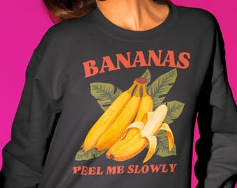 Banana Sweatshirt Cheeky Gift For Her Party Outfit Teen Bestie Bachelorette Retro Top