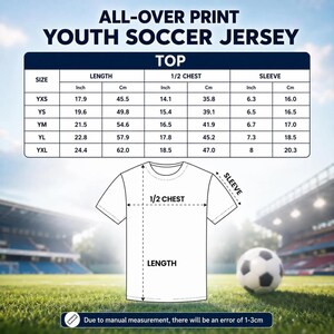 May include: A size chart for an all-over print youth soccer jersey. The chart lists length, 1/2 chest, and sleeve measurements in inches and cm for sizes YXS to YXL. A line drawing of a t-shirt shows where to measure length, chest, and sleeve.