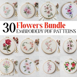 May include: A collection of embroidery patterns featuring various floral designs. The image showcases multiple embroidery hoops with different flower arrangements, including roses, tulips, and other blossoms. The text reads "30 Flowers Bundle Embroidery PDF Patterns."