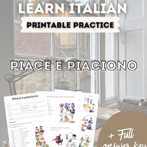 May include: Printable Italian language practice sheets with the text "Learn Italian Printable Practice" and "Piace e piacciono." The sheets include exercises and illustrations, with a "Full answer key" included.
