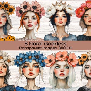 Pode incluir: Oito ilustrações digitais de pessoas usando diversas coroas de flores, com girassóis e flores rosas, brancas, vermelhas e azuis. O texto 8 Floral Goddess Transparent Images, 300 DPI está centralizado sobre um fundo de madeira clara.