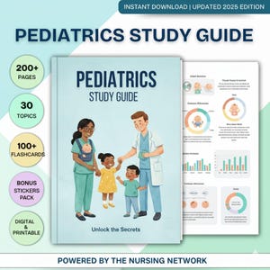 May include: A light blue book titled "Pediatrics Study Guide" with illustrations of medical professionals and children. The cover includes text indicating 200+ pages, 30 topics, and 100+ flashcards. The guide is digital and printable.