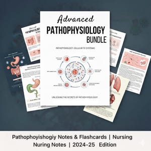 May include: A white bundle titled "Advanced Pathophysiology Bundle" with the subtitle "Pathophysiology: Cellular to Systemic." The cover features a circular diagram with medical illustrations. Additional pages with diagrams are visible. The text "Pathophoyishogiy Notes & Flashcards | Nursing Nuring Notes | 2024-25 Edition" is at the bottom.