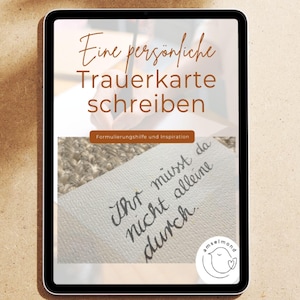 May include: A digital tablet displays text in German: "Eine persönliche Trauerkarte schreiben" (Write a personal sympathy card). Below, a smaller image shows handwritten text: "Ihr musst da nicht alleine durch." A logo is in the bottom right.