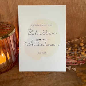 Une carte de réconfort dans les moments difficiles – une épaule sur laquelle s'appuyer | Je suis là pour toi | Deuil et encouragement