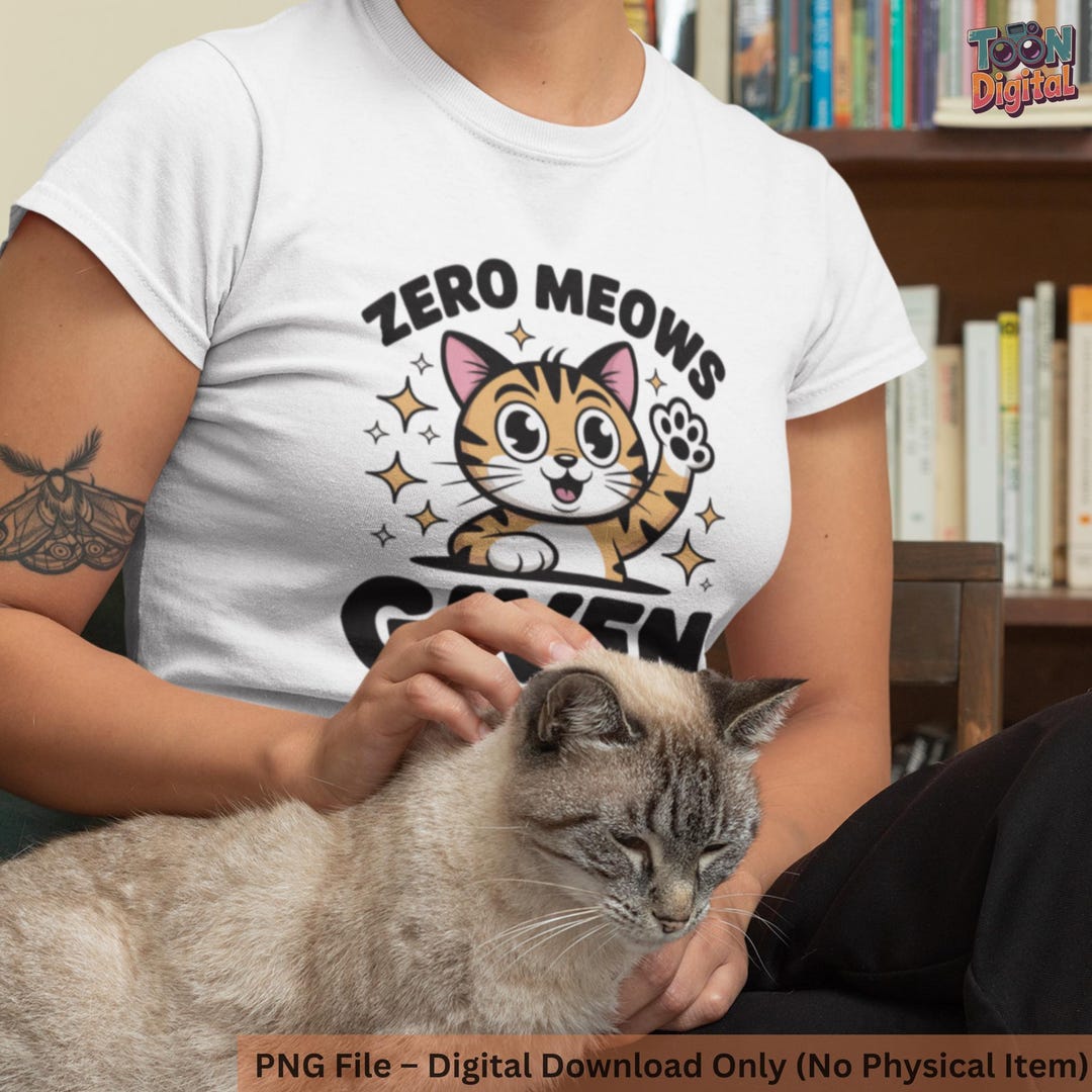 Zero Meows Given SVG: Funny Cat Clipart for Cricut (digital Download ...