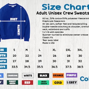 May include: Royal blue adult unisex crew sweatshirt with a size chart. The chart lists measurements for width, length, and sleeve length in inches, along with available colours. The sweatshirt is made of a cotton/polyester fleece knit.