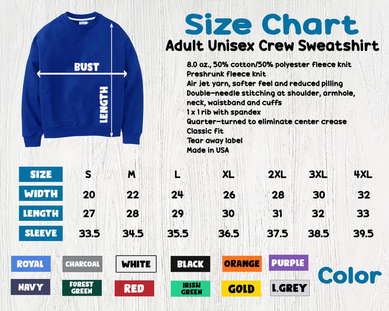 May include: Royal blue adult unisex crew sweatshirt with a size chart. The chart lists measurements for width, length, and sleeve length in inches, along with available colours. The sweatshirt is made of a cotton/polyester fleece knit.